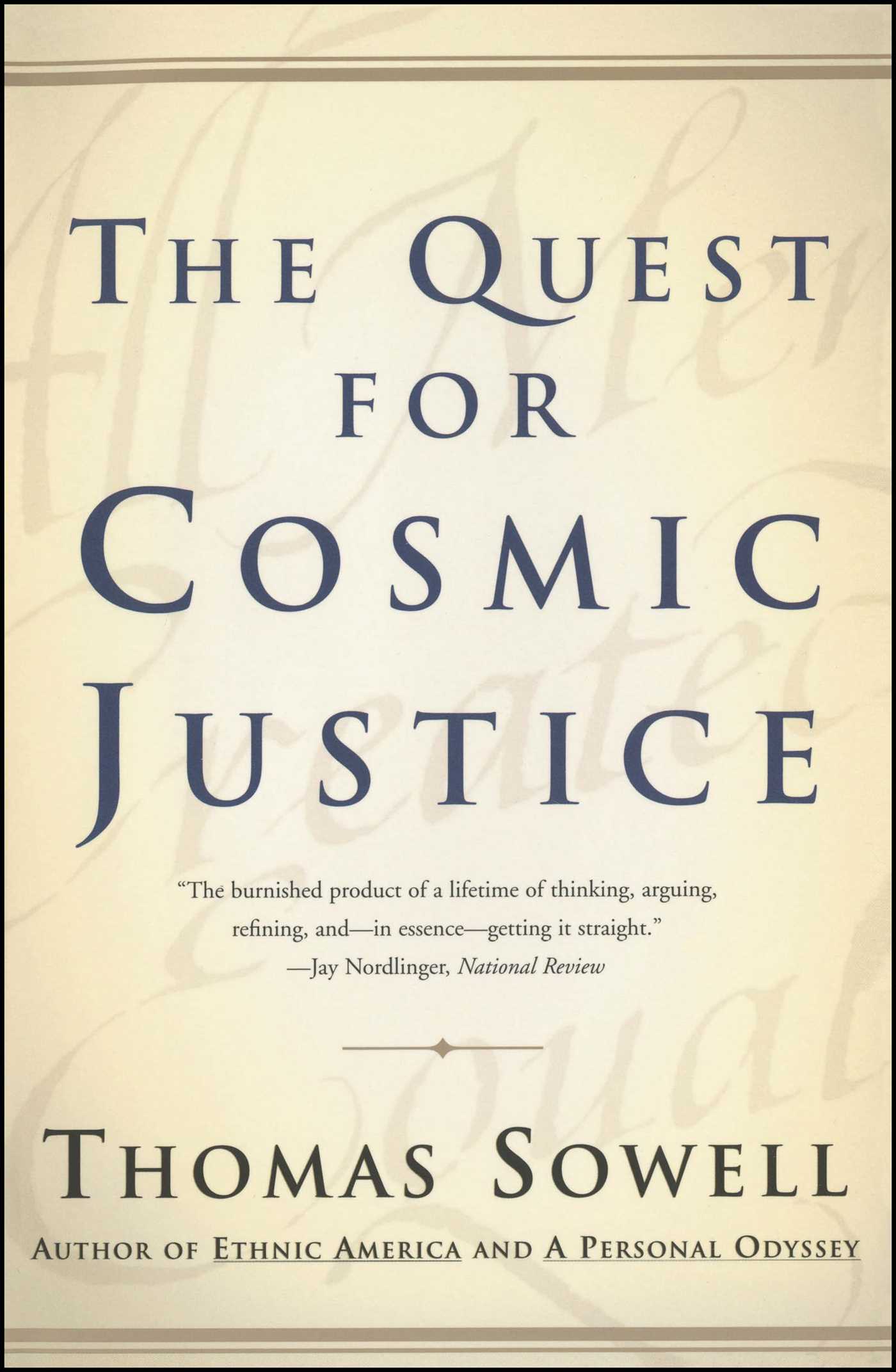 Book cover of The Quest for Cosmic Justice by Thomas Sowell Book cover of The Quest for Cosmic Justice by Thomas Sowell